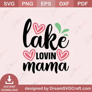 Lake Lovin Mama SVG