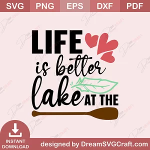 Life Is Better At The Lake SVG