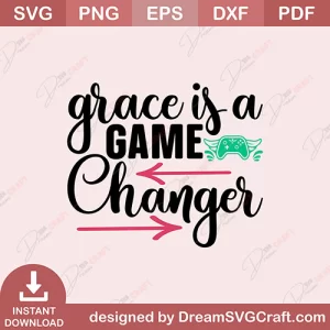 Grace Is A Game Changer SVG