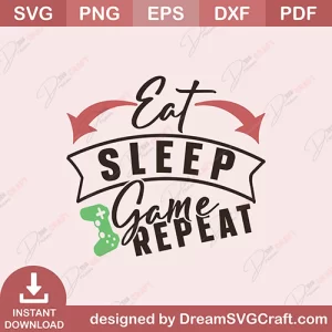 Eat Sleep Game Repeat SVG