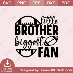 Little Brother Biggest Fan SVG