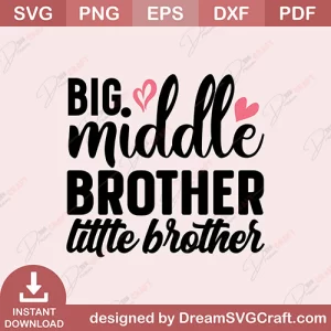 Big Middle Brother Little Brother SVG