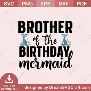 Brother Of The Birthday Mermaid SVG