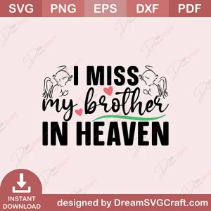 I Miss My Brother In Heaven SVG