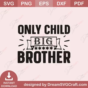 Only Child Big Brother SVG