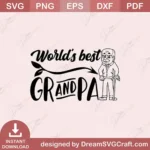 Worlds Best Grandpa SVG | Instant Download Cricut & Silhouette