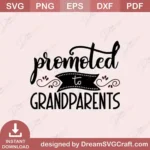 Cute Promoted To Grandparents SVG for Shirts & Gifts