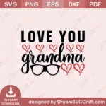 Download Love You Grandma SVG for Cricut & Silhouette. Perfect for t-shirts, mugs, cards & gifts. Easy to use, high-quality cut files included!