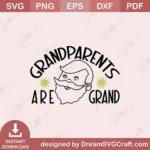 Grandparents Are Grand SVG | Cricut & Silhouette File