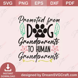 Promoted From Dog Grandparents To Human Grandparents SVG