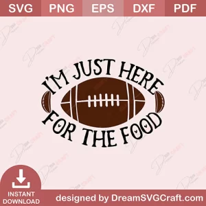 Im Just Here For The Food SVG