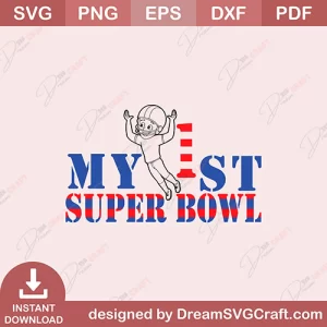 My 1st Super Bowl SVG