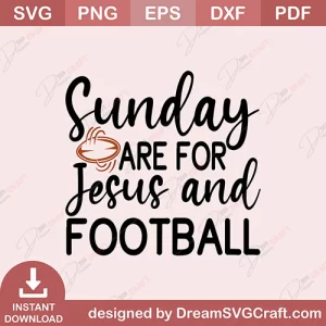 Sunday Are For Jesus And Football SVG
