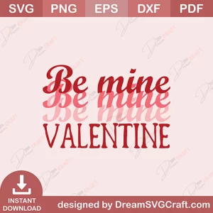 Be Mine Valentine SVG