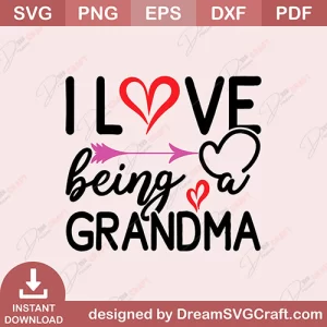 I Love Being A Grandma SVG