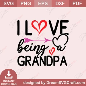 I Love Being A Grandpa SVG