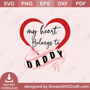 My Heart Belongs To Daddy SVG