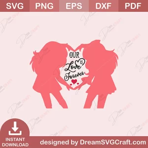 Our Love Is Forever SVG