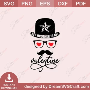 My Brother Is My Valentine SVG