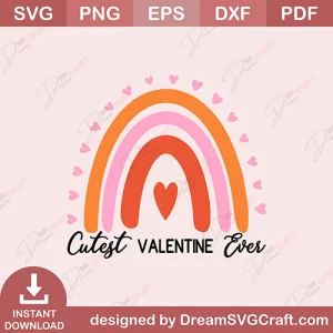 Cutest Valentine Ever SVG