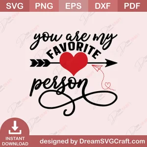 You Are My Favorite Person SVG