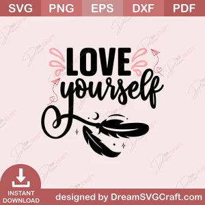 Love Yourself SVG