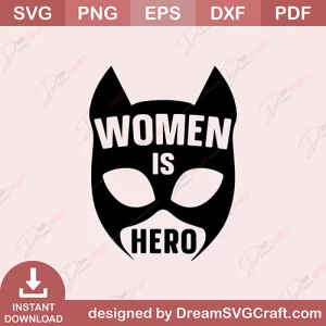 Women Is Hero SVG