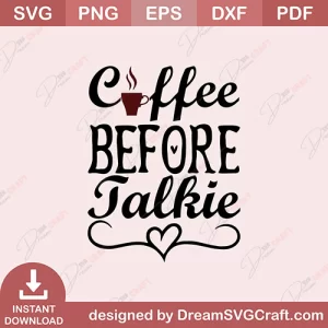 Coffee Before Talkie SVG
