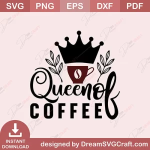 Queen Of Coffee SVG