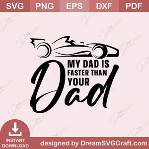 My Dad Is Faster Than Your Dad SVG