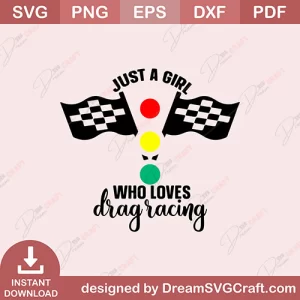 Just A Girl Who Loves Drag Racing SVG