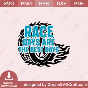 Race Days Are The Best Days SVG
