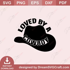 Loved By A Cowboy SVG