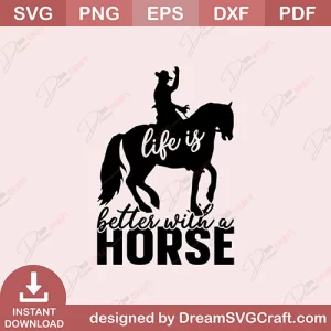 Life Is Better With A Horse SVG
