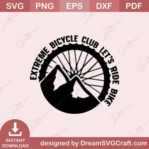 Extreme Bicycle Club Lets Ride Bike SVG