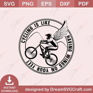 Cycling Is Like Having Wings On Your Feet SVG