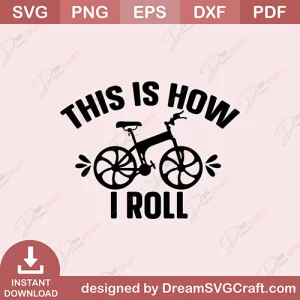 This Is How I Roll SVG