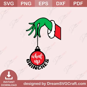 What Up Grinches SVG