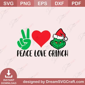 Peace Love Grinch SVG