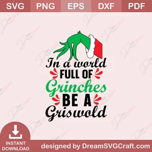 In A World Full Of Grinches Be A Griswold SVG