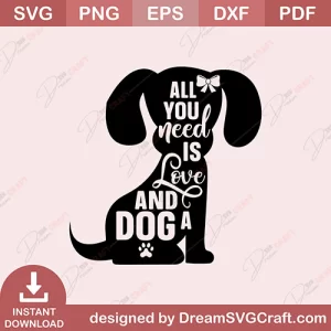 All You Need Is Love And A Dog SVG