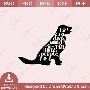I Like Dogs More That I Like People SVG