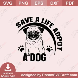 Save A Life Adopt A Dog SVG