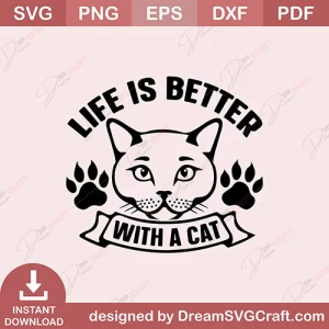 Life Is Better With A Cat SVG
