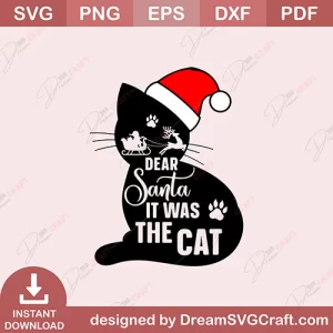 Dear Santa It was The Cat SVG