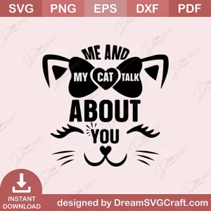 Me And My Cat Talk About You SVG