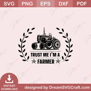 Trust Me I Am A Farmer SVG