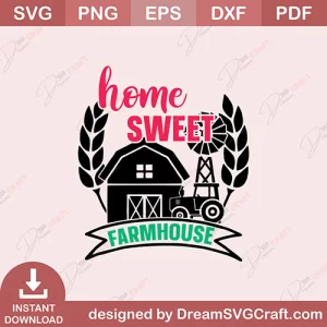 Home Sweet Farmhouse SVG