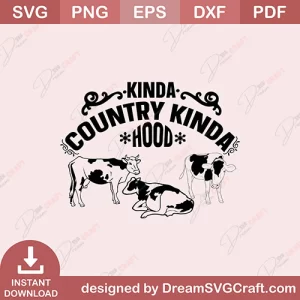 Kinda Country Kinda Hood SVG