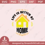 SD12707 Life Is Better At Home Home